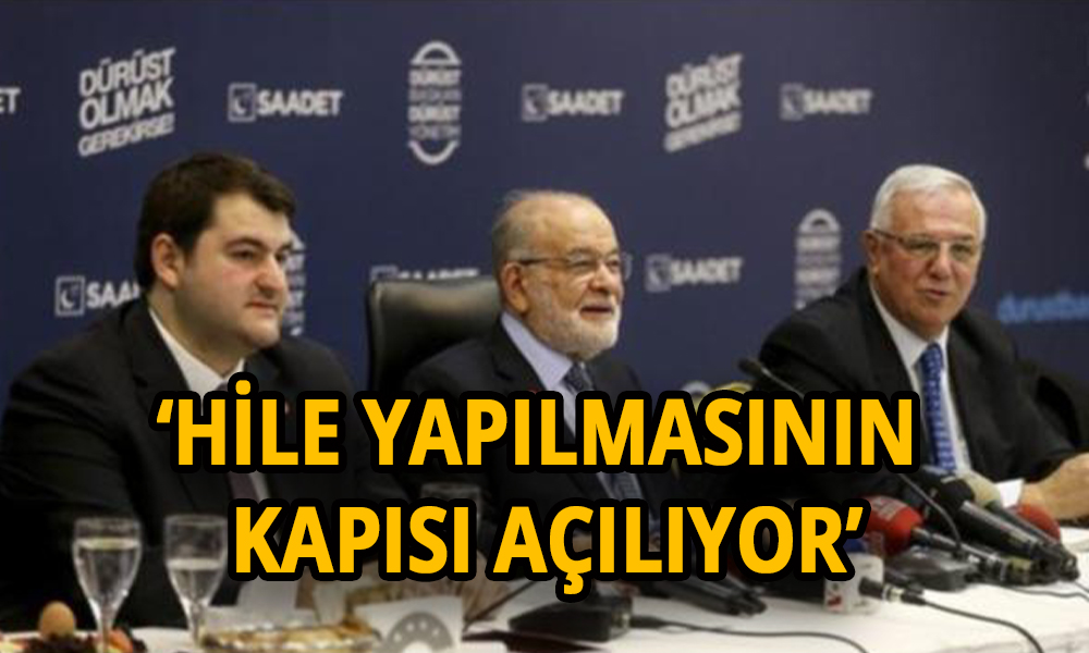 SP lideri Karamollaoğlu’ndan YSK’ya: Bendeki güveni tamamen sarstı