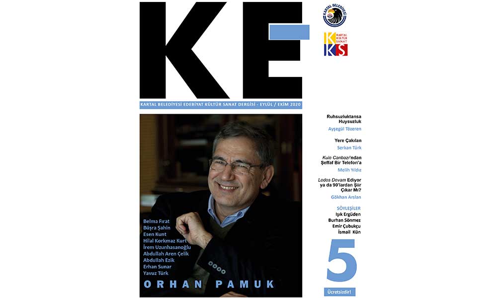 ‘KE’ 5.sayısında Nobel ödüllü yazar Orhan Pamuk’u selamlıyor