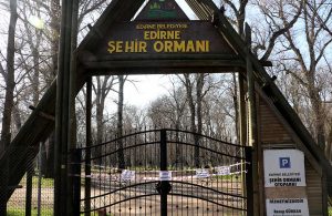 Edirne’de park ve ormanlara girişe kısıtlama