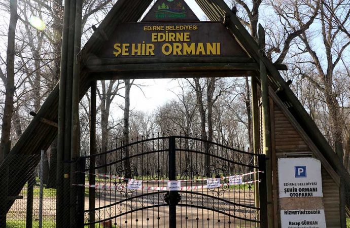 Edirne’de park ve ormanlara girişe kısıtlama