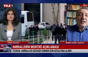 Gazeteci Mehmet Tezkan emekli amiraller sürecini değerlendirdi – ANA HABER