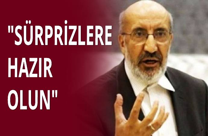Abdurrahman Dilipak: Ankara’da bir şeyler oluyor