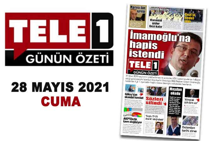 İmamoğlu’na hapis istendi. Gezi’yi hedef aldı. Marina’dan ayrıldı. Karanlık gider Gezi kalır. AKP’lilerin tavrı değişiyor. Göksu’dan skandal hareket. 28 Mayıs 2021 Günün Özeti
