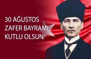 Atatürk’ün 30 Ağustos’ta zafere götüren dahiyane planı
