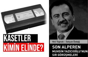 Muhsin Yazıcıoğlu’na teslim edilen bir çuval kaset iddiası