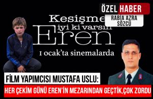 İyi ki Varsın Eren filminin yapımcısı Mustafa Uslu Tele1’e konuştu