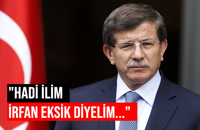 Ahmet Davutoğlu’ndan Erdoğan’ın ‘sürtük’ hakaretine tepki!