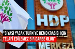 Avrupa Parlamentosu Türkiye Raportörü’nden HDP uyarısı