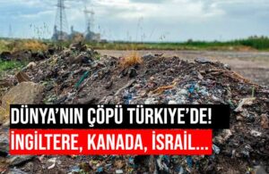 Türkiye İngiltere’nin çöplüğü oldu! Daily Mirror Adana’da yasadışı plastik çöpün izini sürdü