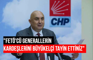 CHP’li Özkoç’tan AKP’ye: FETÖ taktikleri sizin iktidarınızda devam ediyor