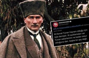 Atatürk için “Yunan hayranı” paylaşımı yapan yandaş Ensonhaber’den açıklama