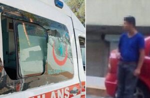Sağlık ekibine kaldırım taşıyla saldırdı, ambulansın camlarını kırdı