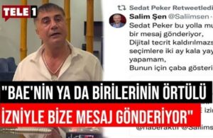 Sedat Peker, Salim Şen’in ‘tweet’ini paylaşmıştı!