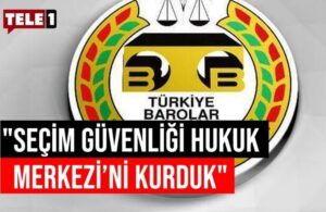 Türkiye Barolar Birliği seçim güvenliği için avukat hareketliliği başlatıyor