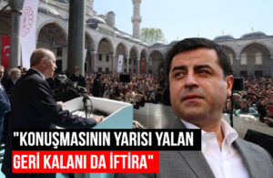Demirtaş’tan Erdoğan’a: Camide seçim mitingi yapıyor, oy için ne din bıraktı ne iman