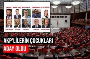 AKP’de babadan oğula milletvekili saltanatı