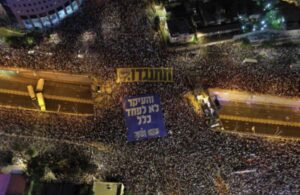 İsrail’de protestolar devam ediyor! Binlerce kişi sokağa döküldü