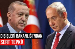 Netanyahu’dan Erdoğan’a yanıt!