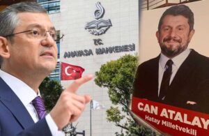 AYM’nin ikinci Can Atalay kararı sonrası CHP lideri Özel: Tahliye edilmesi Anayasa’nın gereğidir