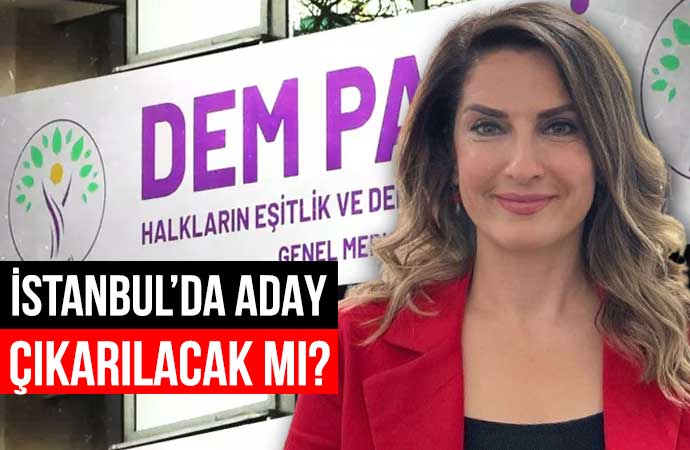 DEM Parti, Başak Demirtaş, Mehmet Rüştü Tiryaki, İstanbul, Yerel seçim, CHP, AKP, ittifak, DEM Parti İstanbul, DEM Parti ittifak