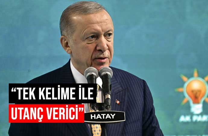 Erdoğan’ın Hatay’daki itirafına tepki yağdı