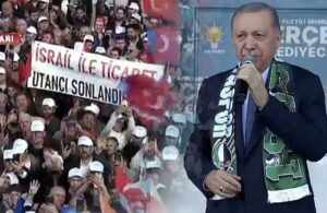 Erdoğan’ın mitinginde ‘İsrail ile ticaret utancı sonlandırılsın’ pankartı! Apar topar el konuldu