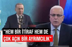 Merdan Yanardağ Erdoğan’ın ‘Hatay’ sözlerini değerlendirdi: Korkunç bir itiraf ve suç