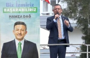 Özel’den AKP İzmir adayı Dağ’a: Atatürk’e ve İnönü’ye ayyaş diyen Erdoğan’ın resmini neden asmıyorsun?
