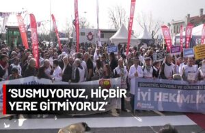 Hekimler İstanbul’da ses yükseltti: İnsanca koşullara sahip olmak istiyoruz