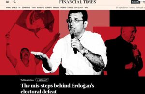 Financial Times’tan dikkat çeken yerel seçim analizi: Laik CHP için en büyük zafer