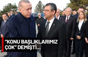 Özgür Özel ve Recep Tayyip Erdoğan yüz yüze görüşecek