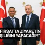 Özgür Özel’le görüşen Erdoğan’dan ‘yumuşama’ mesajı