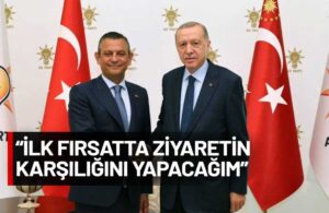 Özgür Özel’le görüşen Erdoğan’dan ‘yumuşama’ mesajı