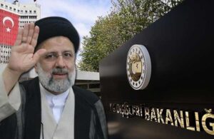 Dışişleri Bakanlığı’ndan İran Cumhurbaşkanı Reisi ile ilgili açıklama