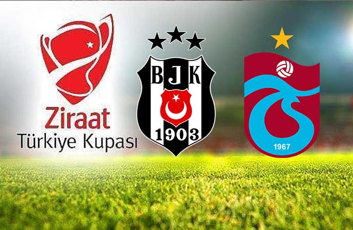 Ziraat Türkiye Kupası sahibini buluyor! Beşiktaş-Trabzonspor maçı saat kaçta hangi kanalda?