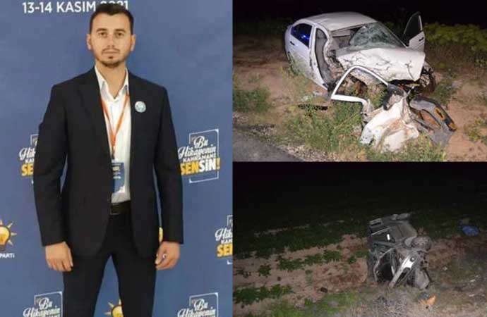 AKP’li gençlik kolları başkanı trafik kazasında hayatını kaybetti