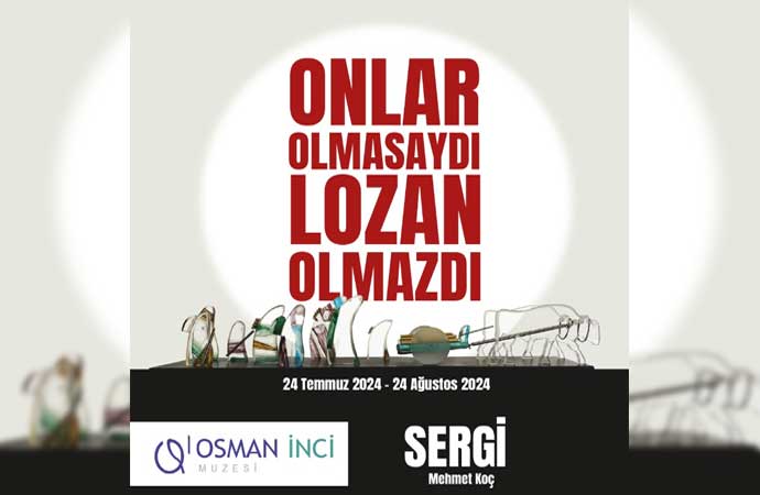 Edirne’de Lozan’ın yıldönümüne özel sergi: Onlar Olmasaydı Lozan Olmazdı