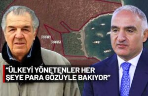 Turgut Özal’ın danışmanı, Turizm Bakanı’nın Bodrum talanını yatından böyle eleştirdi