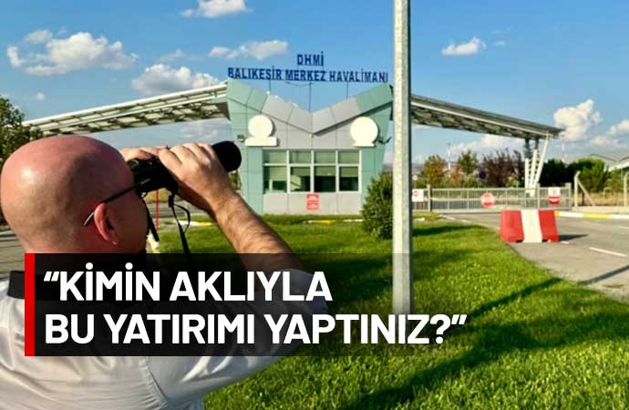 Gideri gelirinin 169 katı! Balıkesir havaalanına 6 yıldır yolcu inmedi