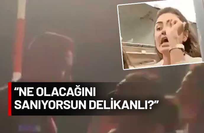 Hostese saldıran Dilan Çıtak polisi de tehdit etti: Yerler seni koçum